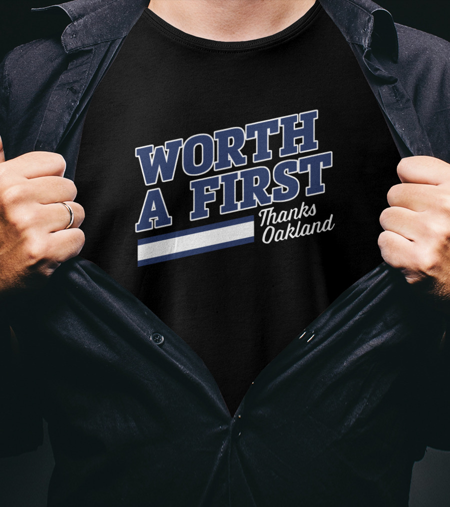 Worth A First Thanks Oakland Blue T-Shirt