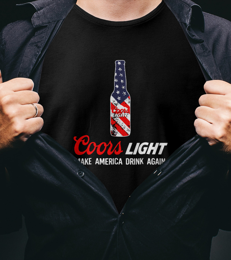 Coors Light Bottle With American Flag Make America Drink Again T-Shirt