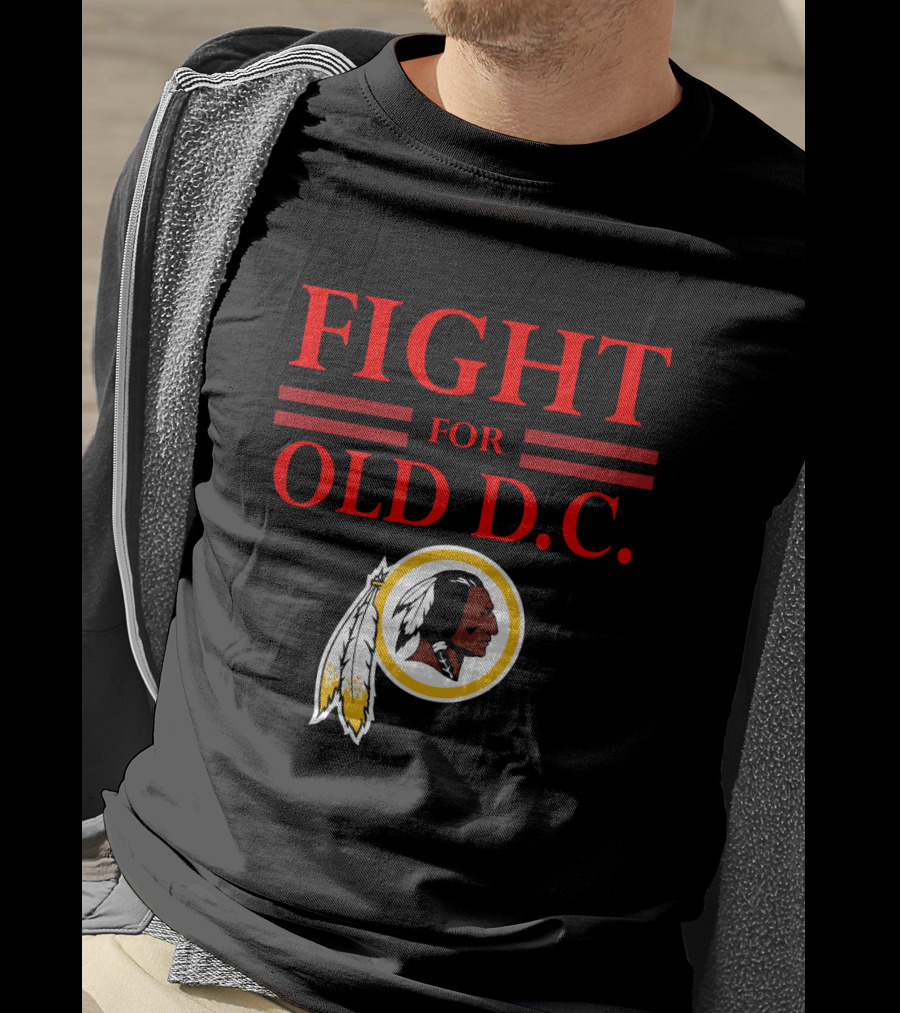 Fight For Old D.c. Washington Redskins T-Shirt