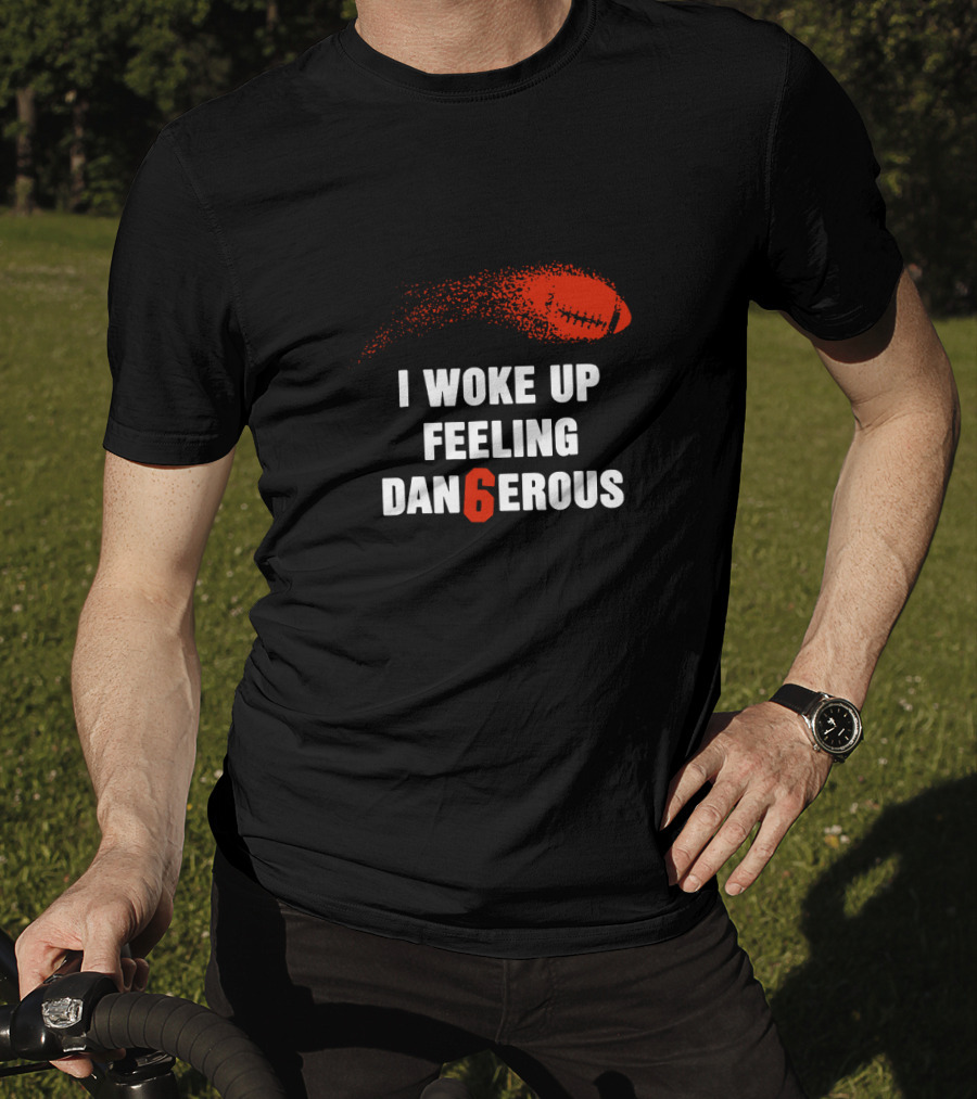 I Woke Up Feeling Dangerous Football T-Shirt
