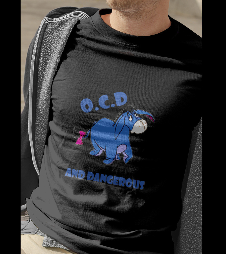 Yeah I've Got O.C.D Old Cranky And Dangerous Blue Donkey T-Shirt