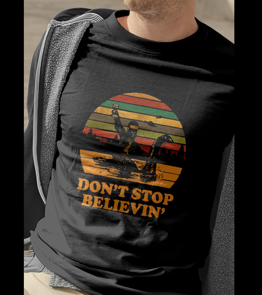 Don't Stop Believin' Retro Bigfoot And Loch Ness Monster T-Shirt