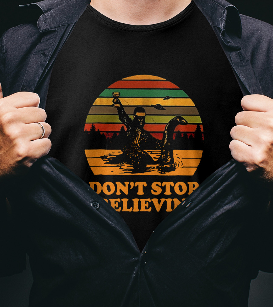 Don't Stop Believin' Retro Bigfoot And Loch Ness Monster T-Shirt