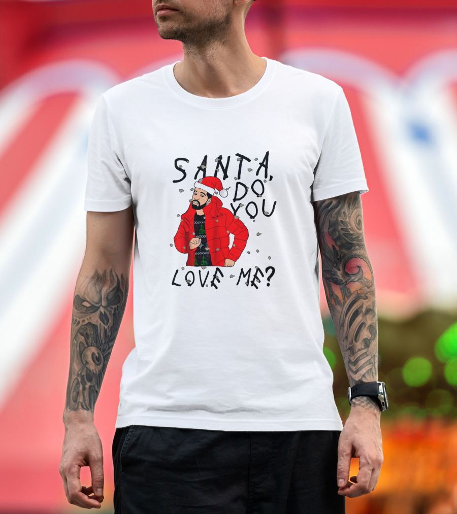 Santa Do You Love Me Festive Red Jacket And Bearded Santa Hat Holiday T-Shirt