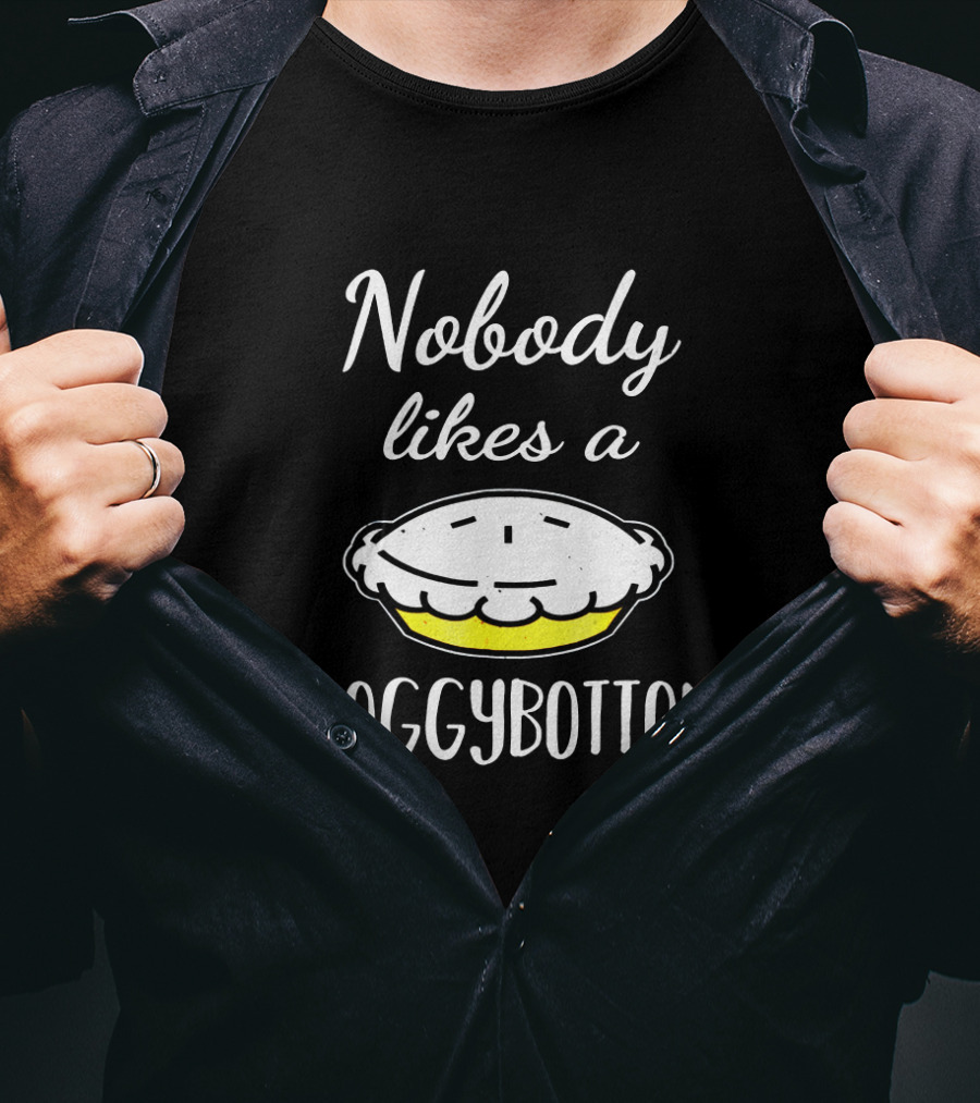 Nobody Likes A Soggy Bottom For Great British Baking Fans T-Shirt