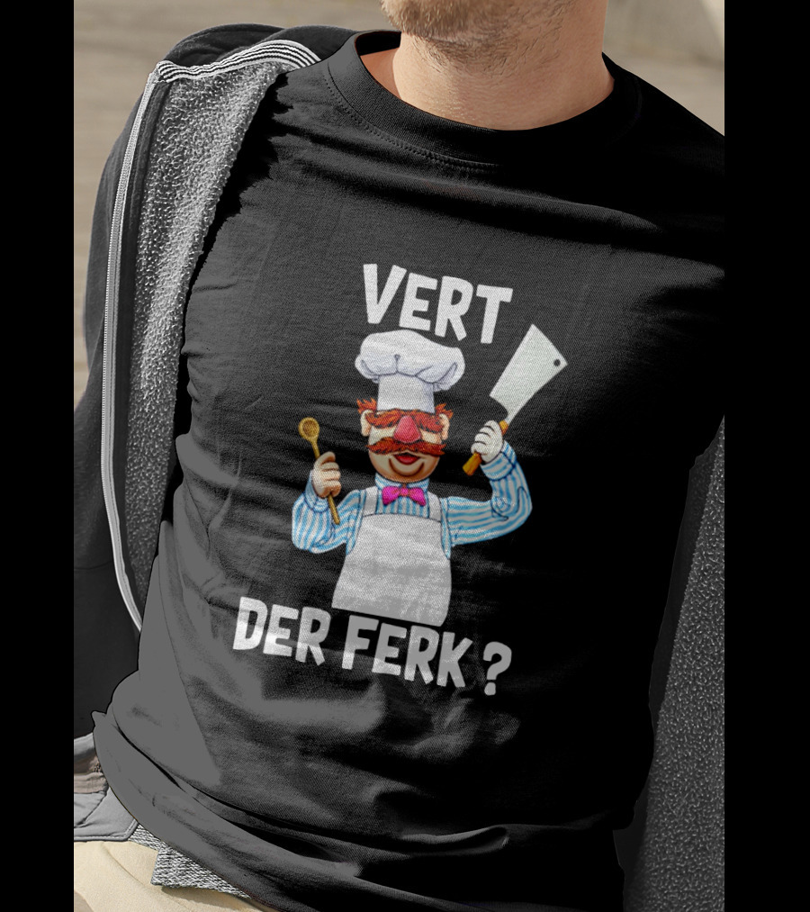 Vert Der Ferk Chef Character With Spoon And Cleaver T-Shirt
