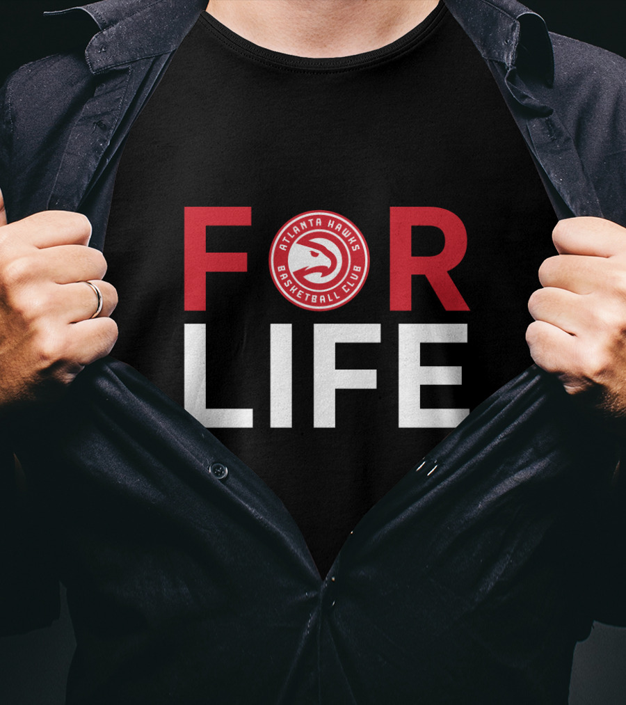 For Life Atlanta Hawks Basketball Club Fans T-Shirt