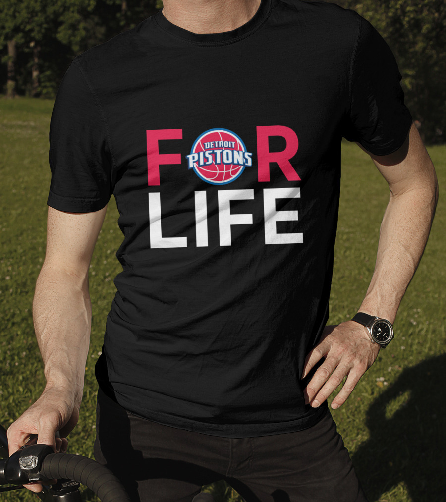 Detroit Pistons Basketball For Life Fan Loyalty T-Shirt