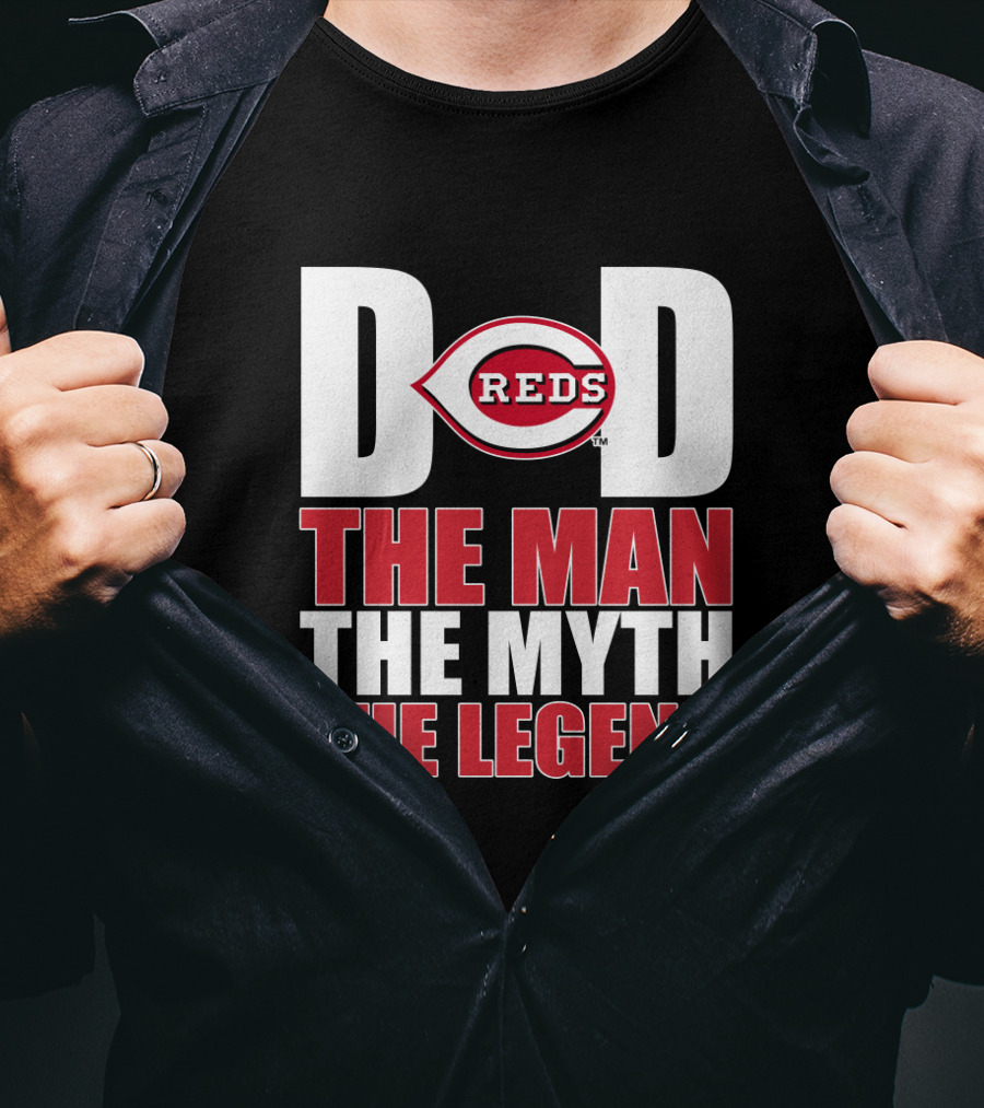 Cincinnati Reds Dad The Man The Myth The Legend T-Shirt