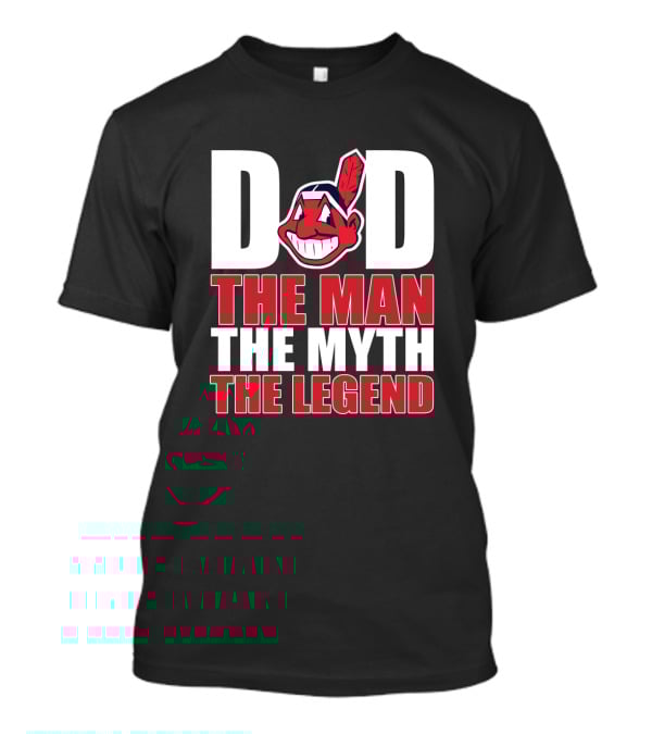Cleveland Indians Dad The Man The Myth The Legend T-Shirt