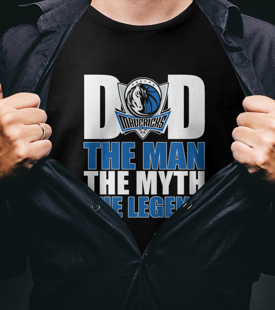 Dallas Mavericks Dad The Man The Myth The Legend T-Shirt