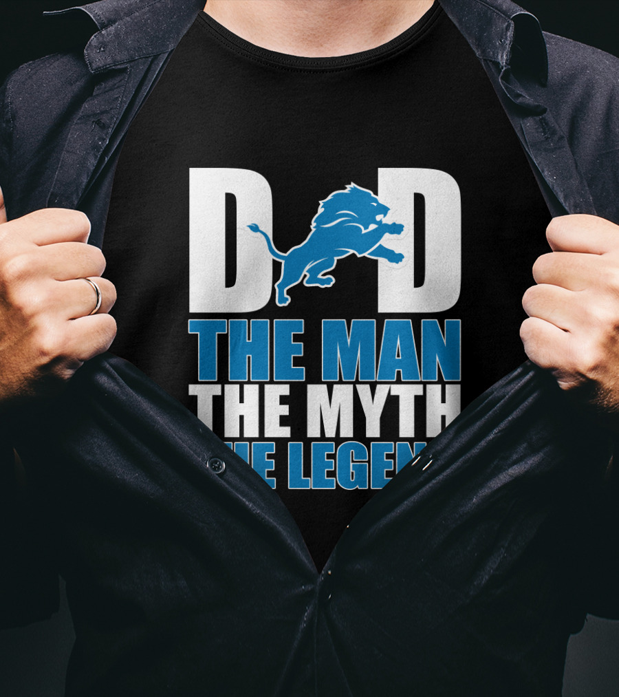 Detroit Lions Dad The Man The Myth The Legend Father's Day Gift T-Shirt