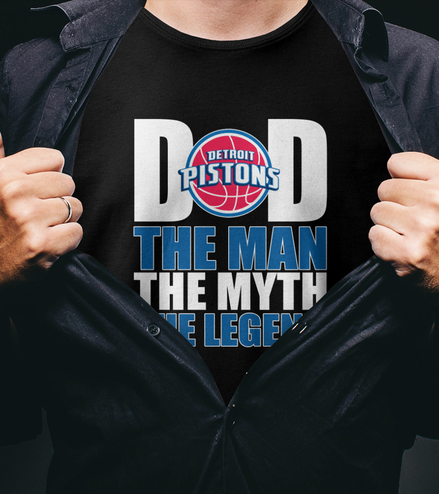 Detroit Pistons Dad The Man The Myth The Legend Father's Day Gift T-Shirt