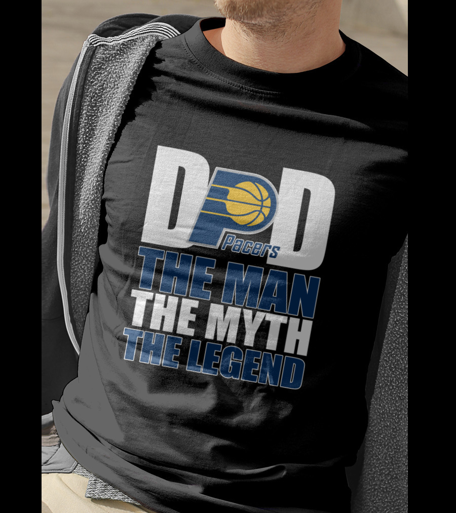 Indiana Pacers Dad The Man The Myth The Legend Father's Day Gift T-Shirt