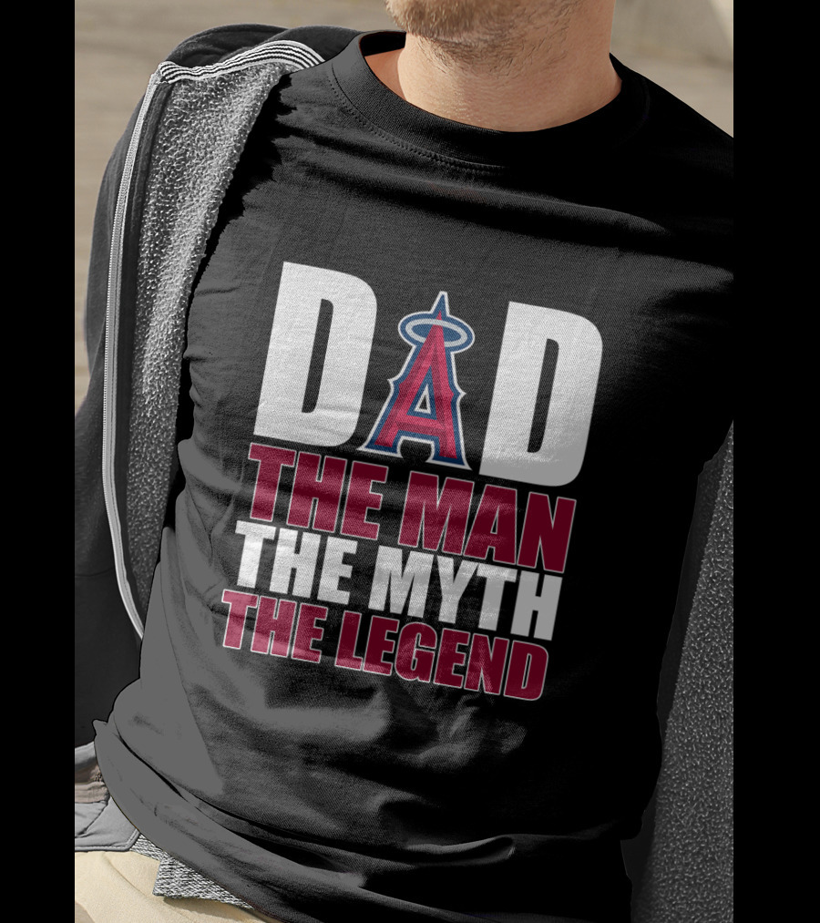 Los Angeles Angels Dad The Man The Myth The Legend T-Shirt