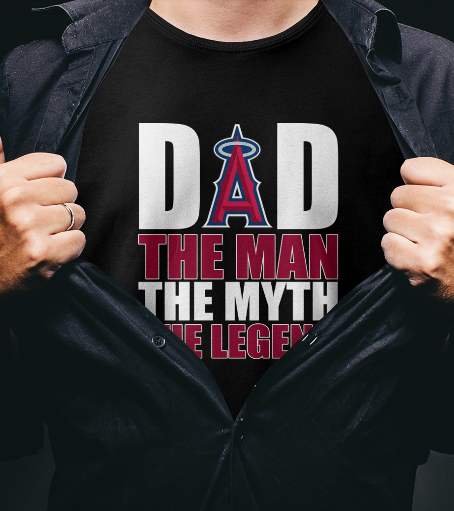 Los Angeles Angels Dad The Man The Myth The Legend T-Shirt