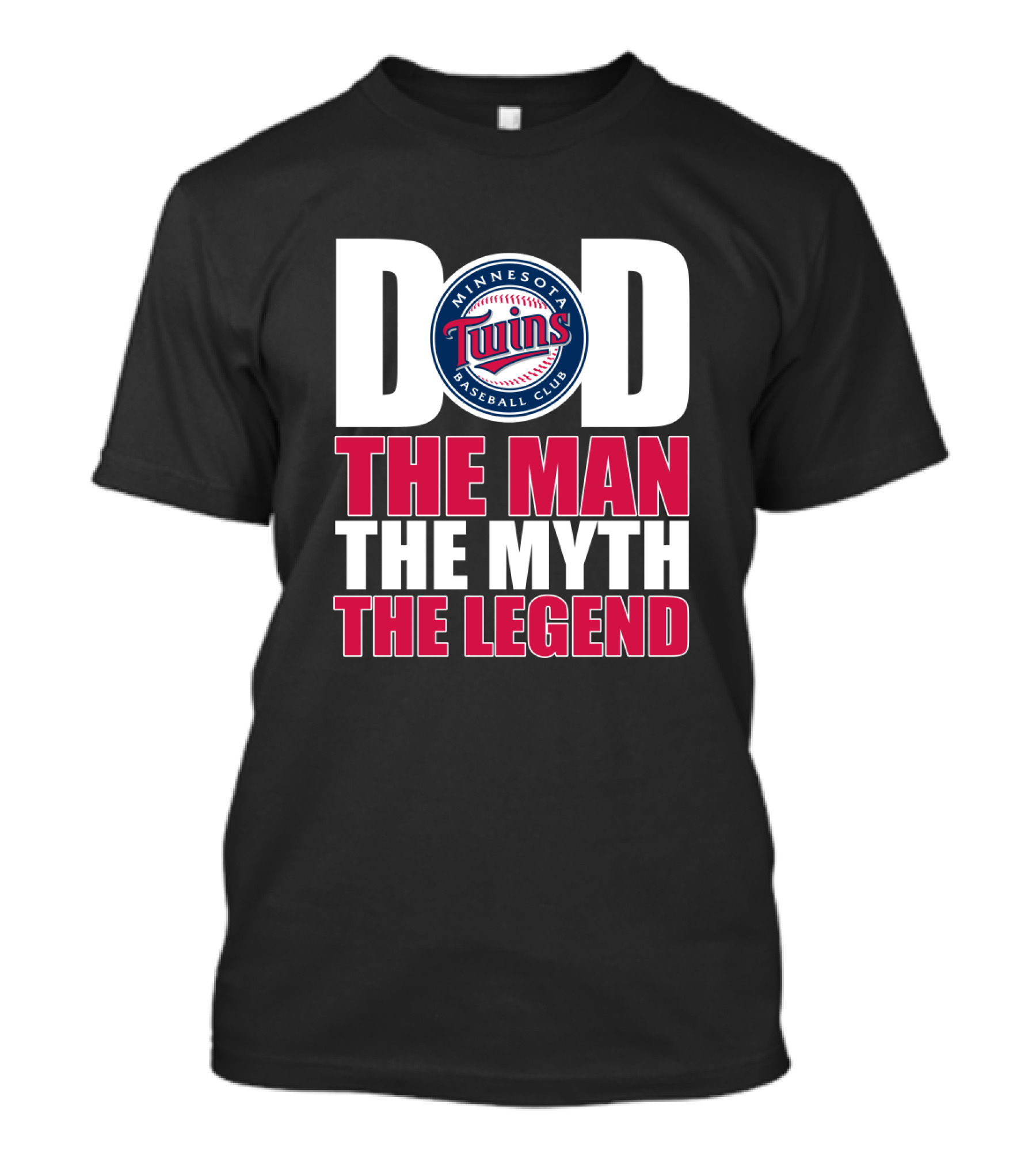 Minnesota Twins Dad The Man The Myth The Legend T-Shirt