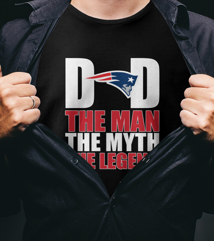 New England Patriots Dad The Man The Myth The Legend Father's Day Gift T-Shirt