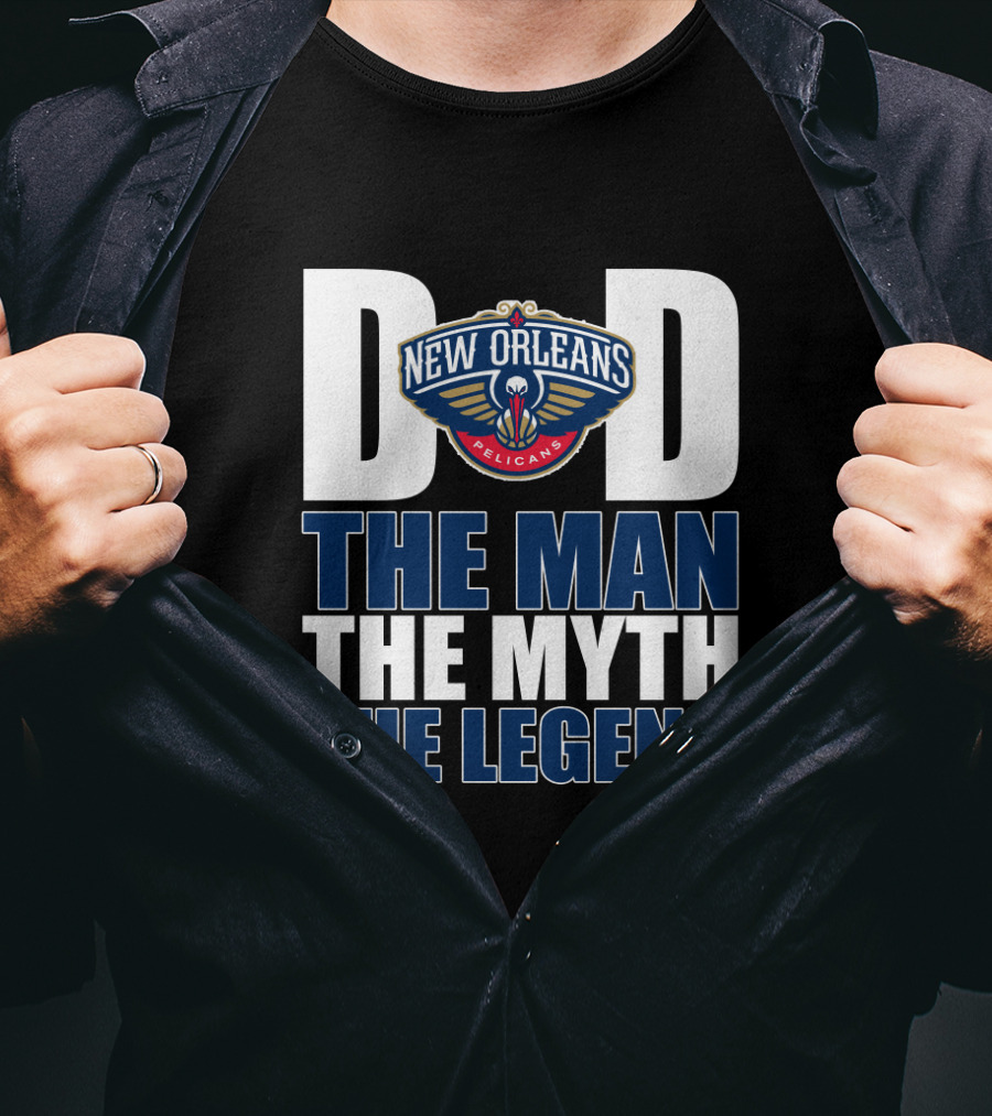 New Orleans Pelicans Dad The Man The Myth The Legend Father's Day Gift T-Shirt