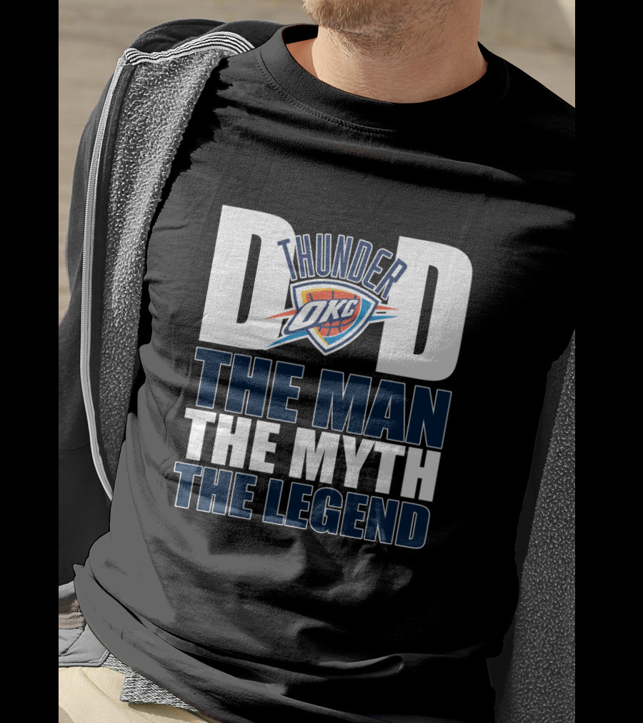 Oklahoma City Thunder Dad The Man The Myth The Legend Father's Day Gift T-Shirt