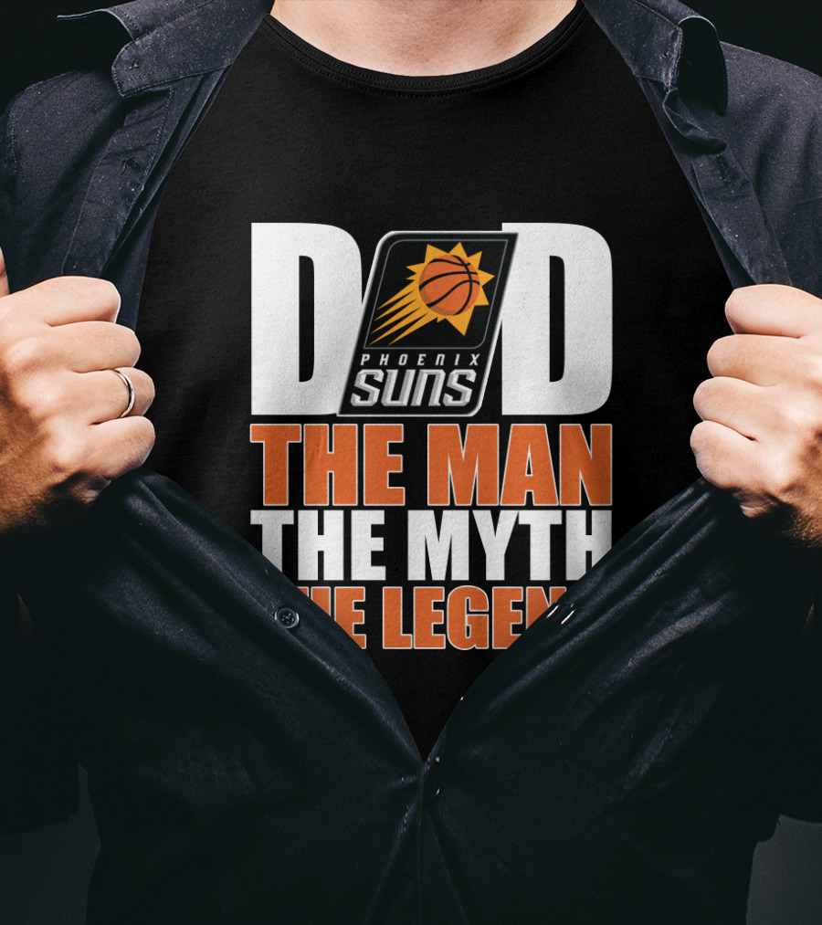 Phoenix Suns Dad The Man The Myth The Legend Father's Day T-Shirt