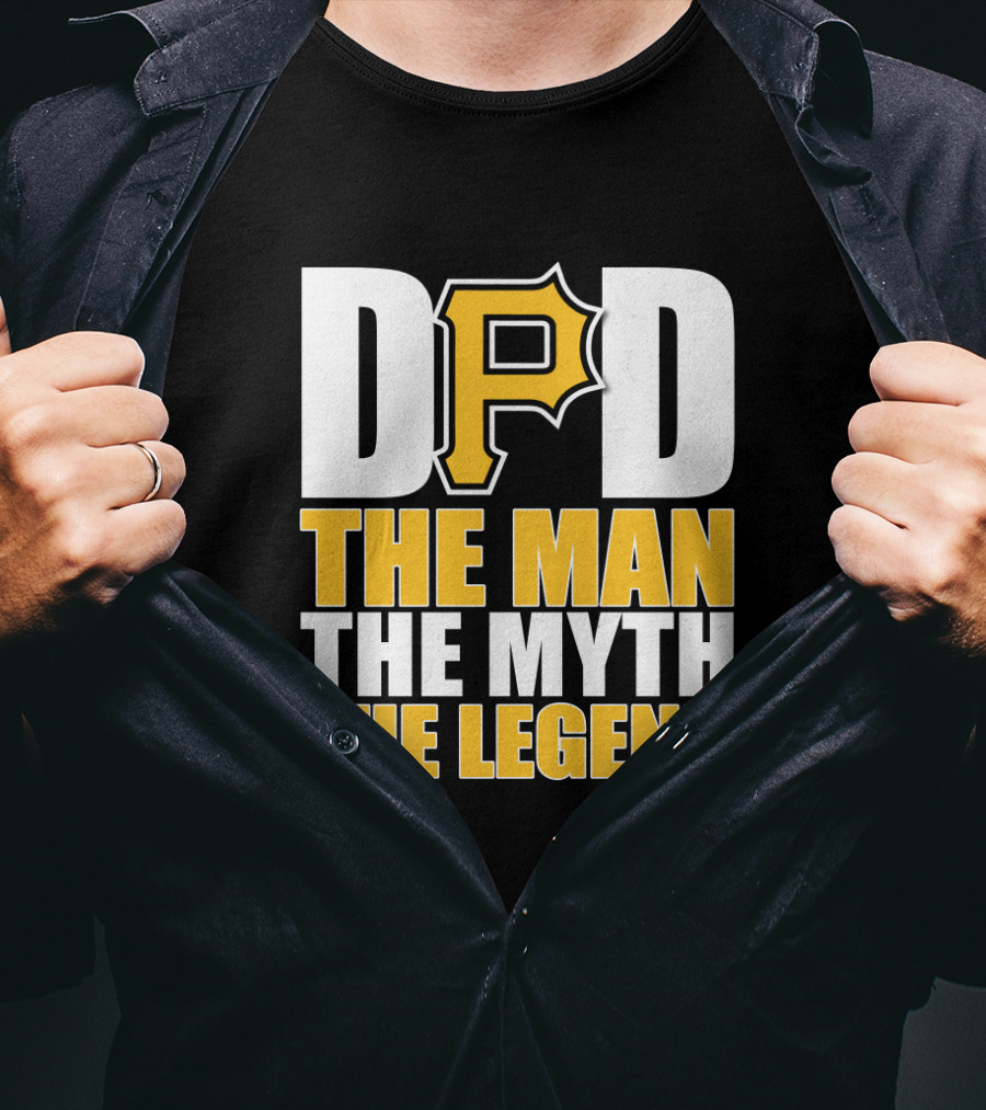 Pittsburgh Pirates Dad The Man The Myth The Legend T-Shirt
