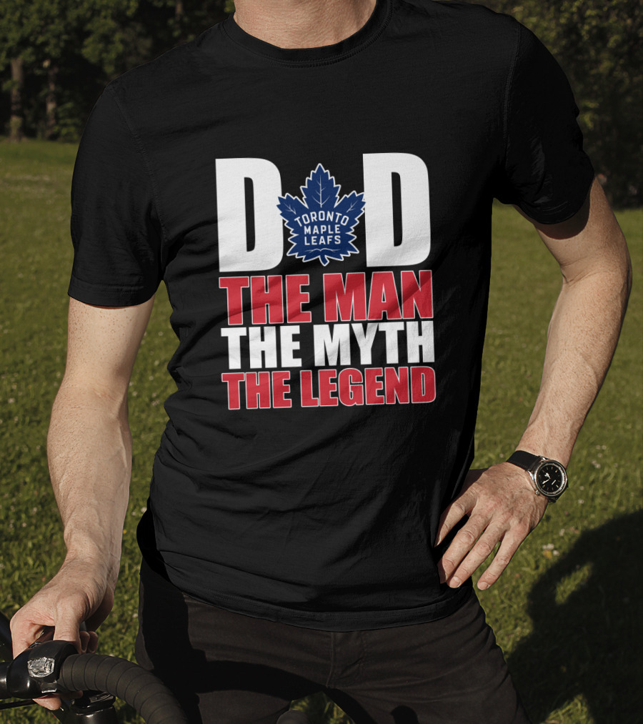 Toronto Maple Leafs Dad The Man The Myth The Legend T-Shirt