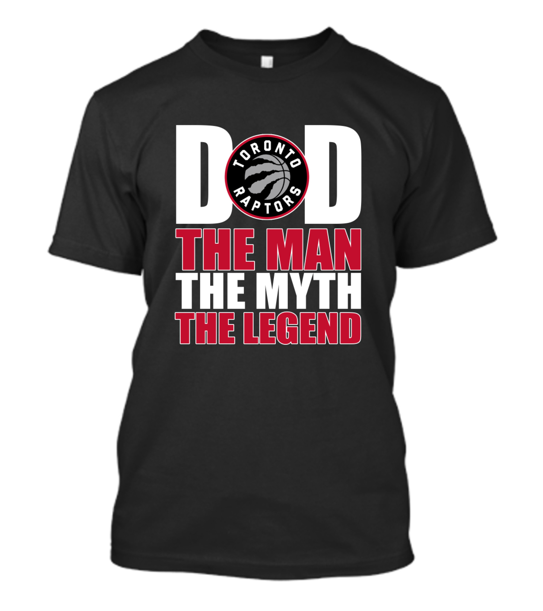 Toronto Raptors Dad The Man The Myth The Legend T-Shirt