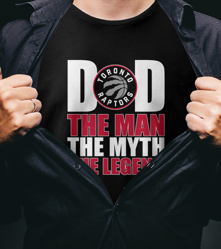Toronto Raptors Dad The Man The Myth The Legend T-Shirt