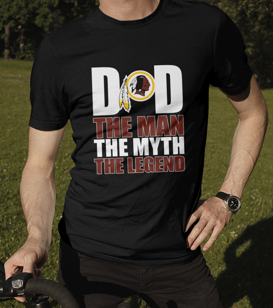 Dad The Man The Myth The Legend Washington Redskins Father's Day T-Shirt