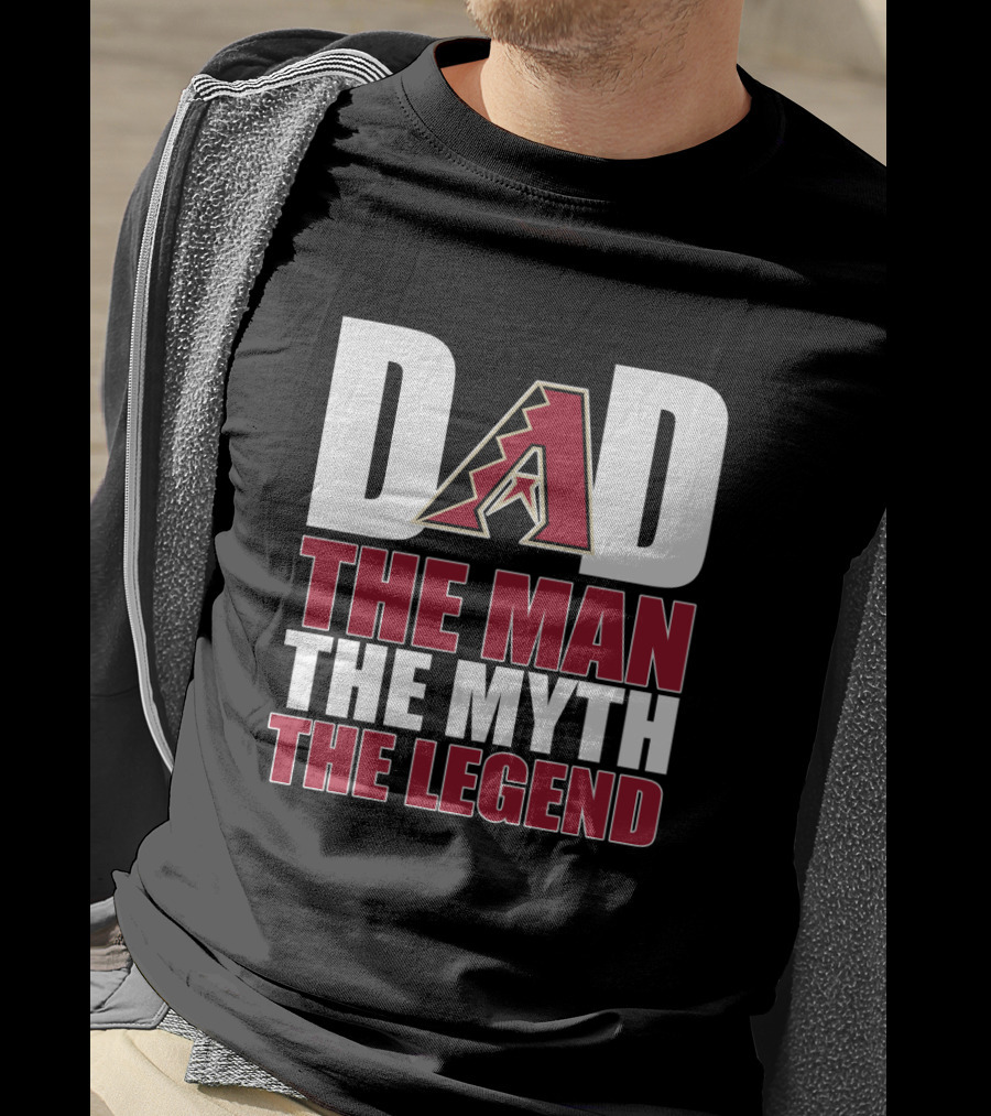 Arizona Diamondbacks Dad The Man The Myth The Legend T-Shirt