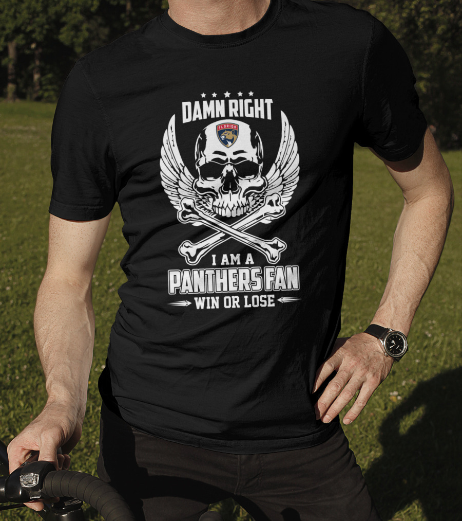 Damn Right Win Or Lose I Am A Florida Panthers Fan Skull And Crossbones Winged T-Shirt