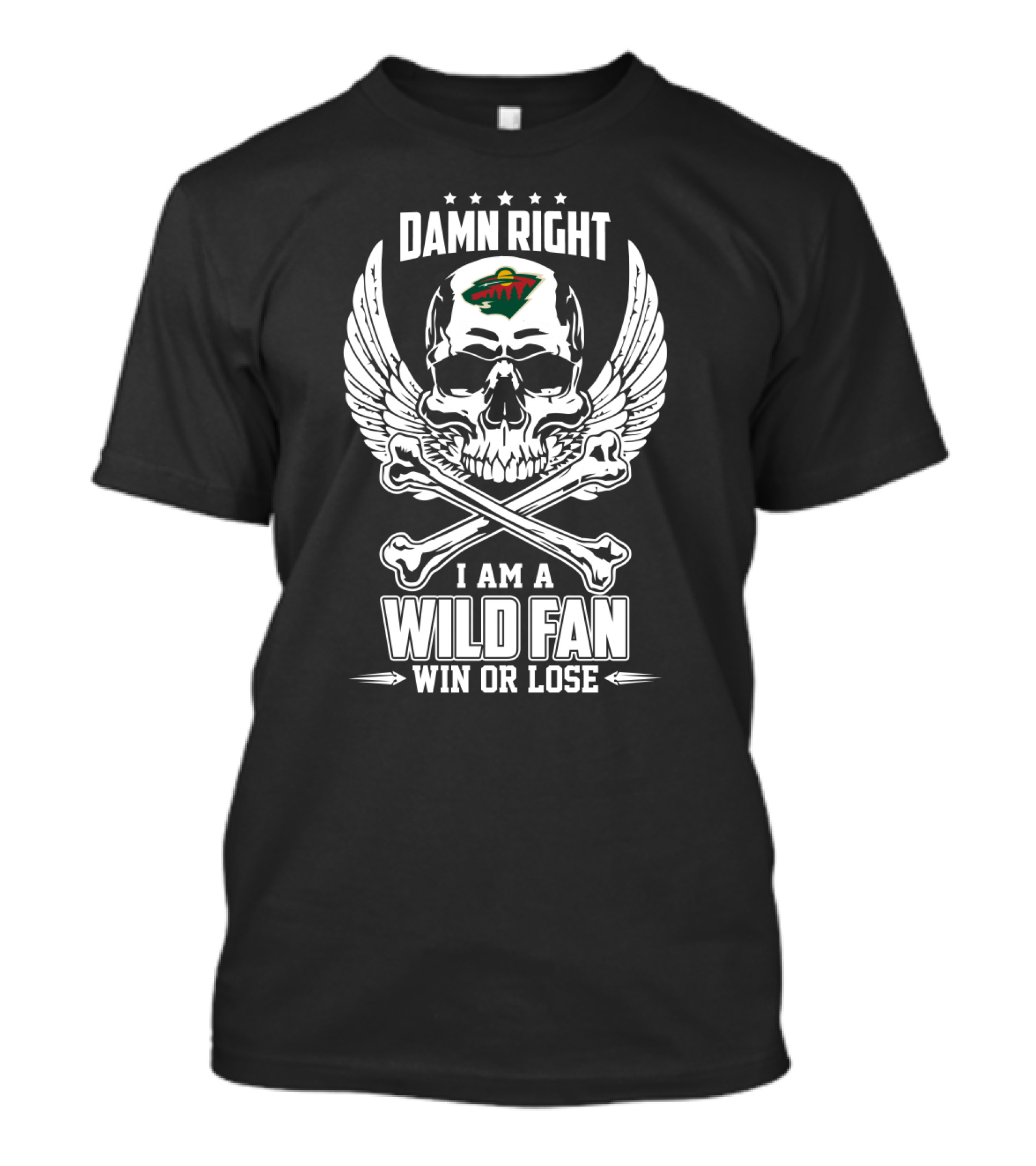 Damn Right I Am A Minnesota Wild Fan Win Or Lose Skull Wings And Crossbones T-Shirt