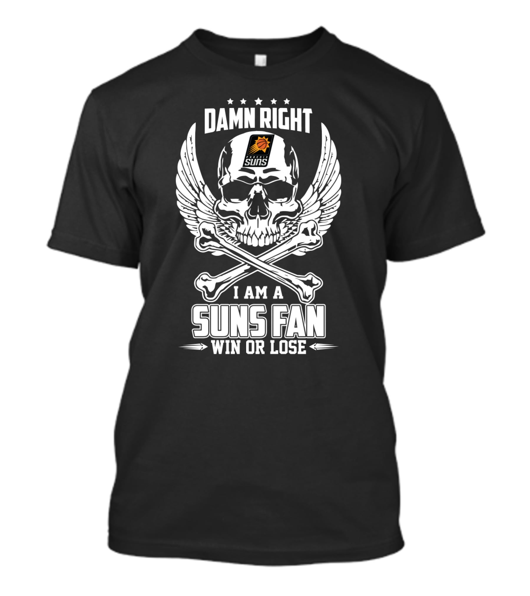 Damn Right I Am A Phoenix Suns Fan Win Or Lose Skull Wings T-Shirt