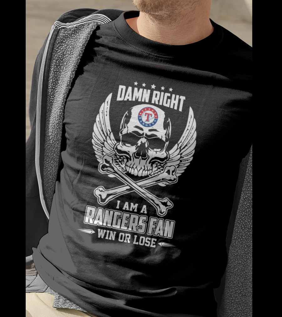 Damn Right Texas Rangers Fan Win Or Lose Skull And Crossbones Wings T-Shirt