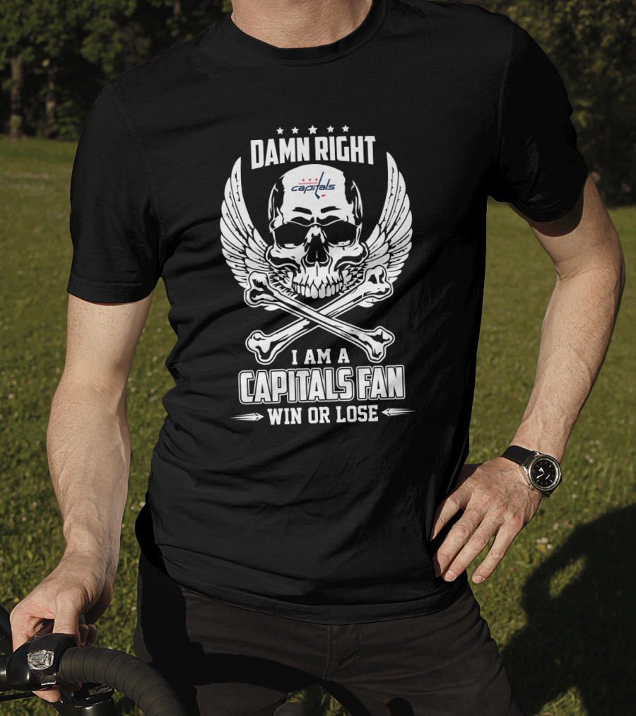 Damn Right I Am A Washington Capitals Fan Win Or Lose Skull Wings T-Shirt