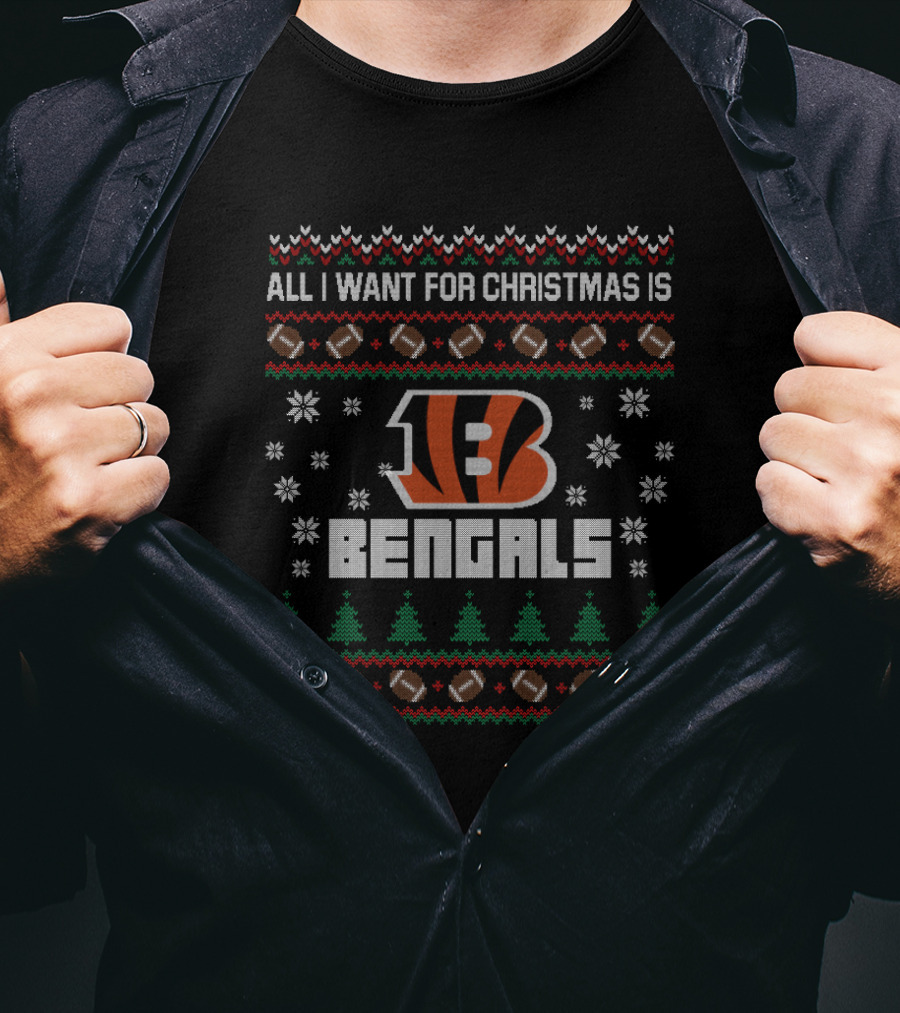 All I Want For Christmas Is Bengals Ugly Christmas T-Shirt