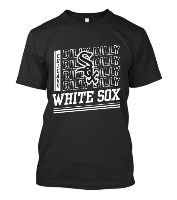 Chicago White Sox Dilly Dilly Text Overlaid Sox T-Shirt