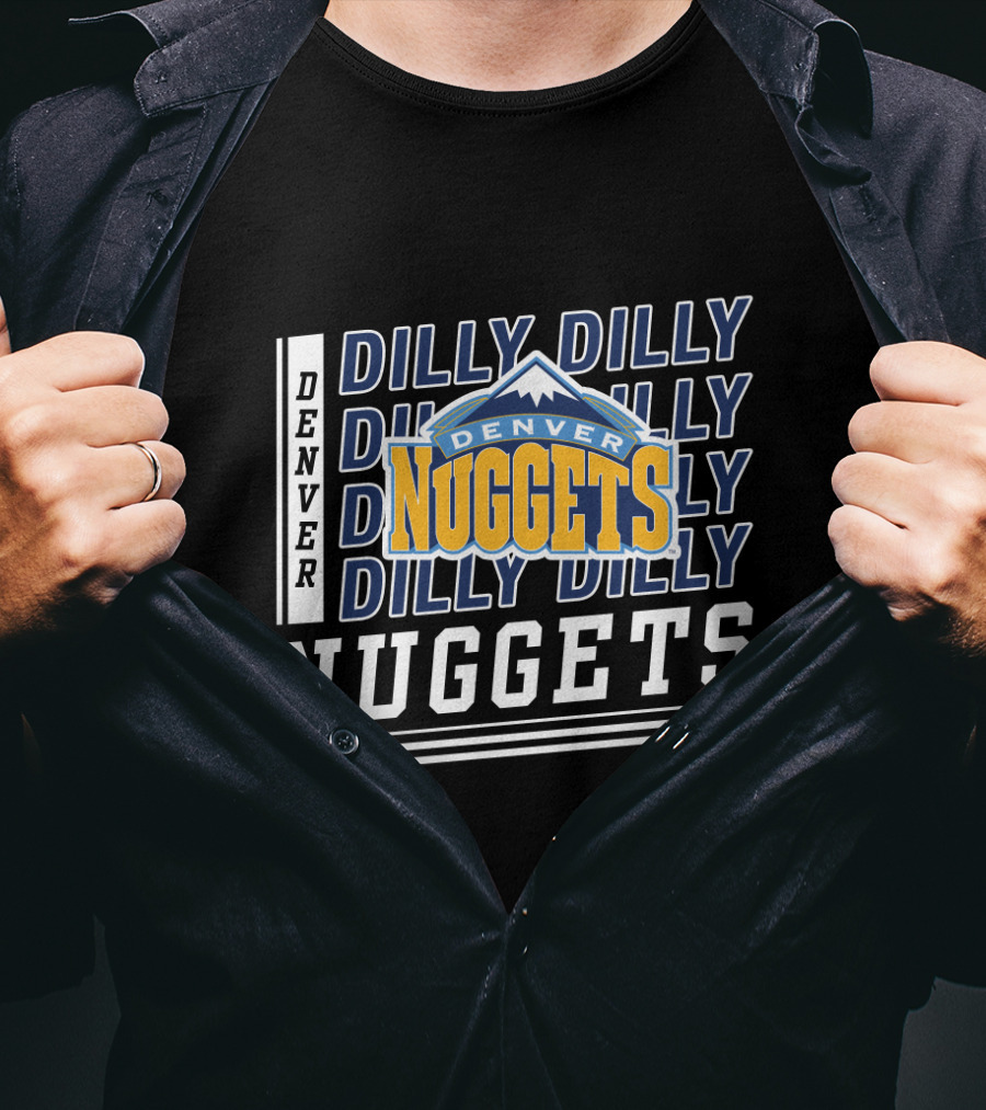 Denver Nuggets Dilly Dilly Basketball Team T-Shirt