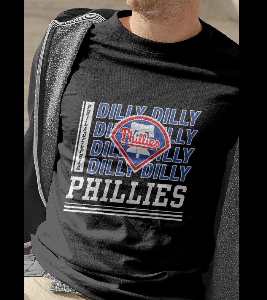 Philadelphia Phillies Dilly Dilly Fan Slogan With Team T-Shirt