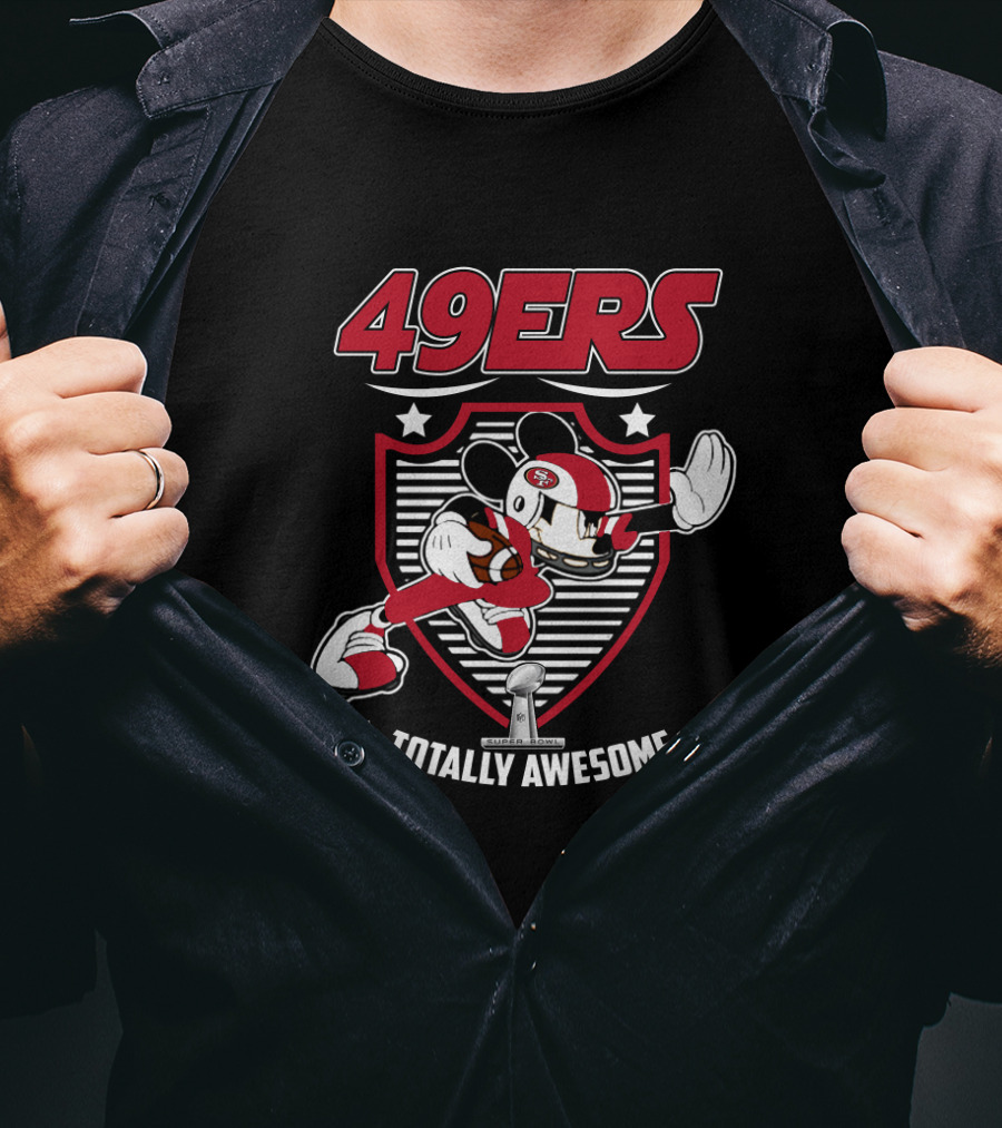 49ers Totally Awesome San Francisco Football Fans T-Shirt