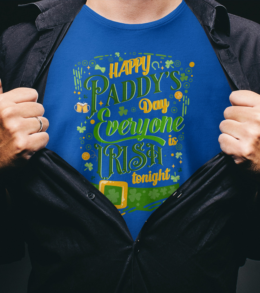 Happy Paddy's Day Everyone Is Irish Tonight Shamrock Hat And Beer Mugs T-Shirt