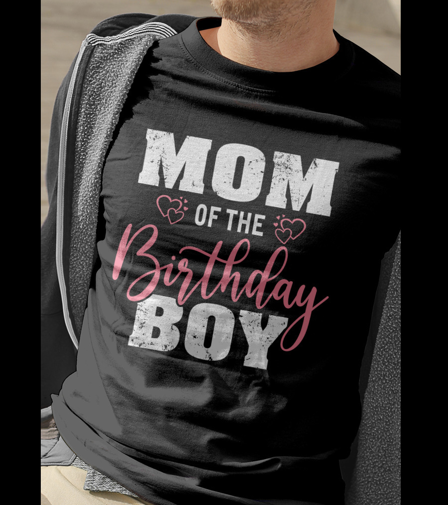 Mom Of The Birthday Boy With Hearts T-Shirt