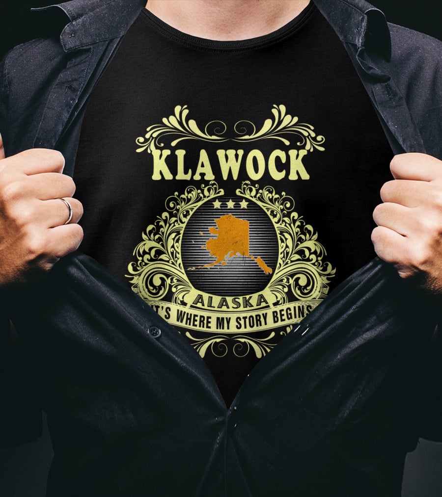 Klawock Alaska It's Where My Story Begins T-Shirt