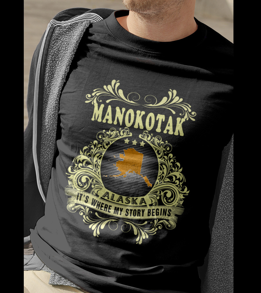 Manokotak Alaska It's Where My Story Begins State Map T-Shirt