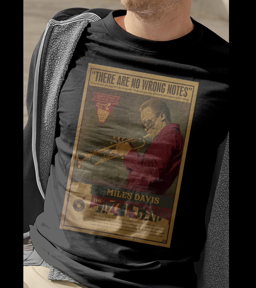 There Are No Wrong Notes Miles Davis The Jazz Legend T-Shirt