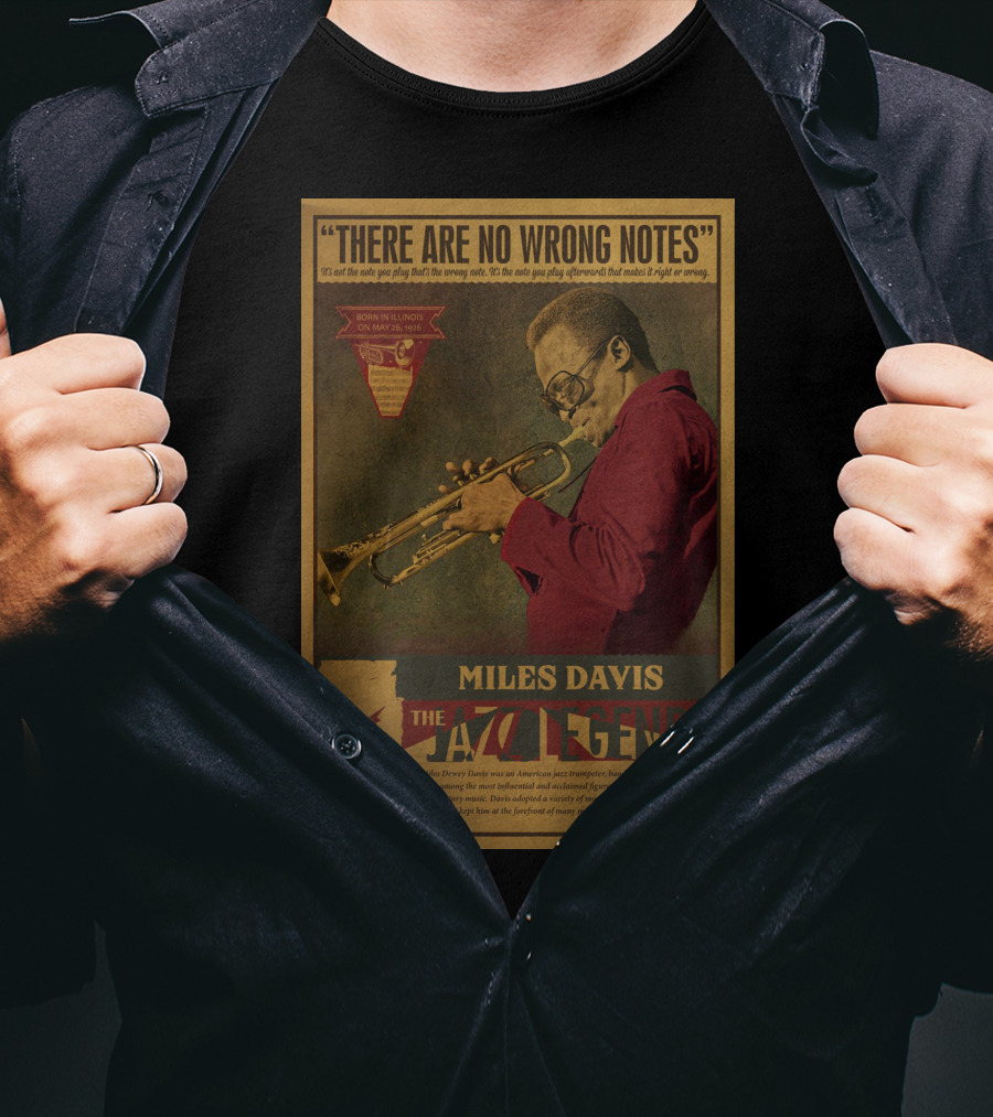 There Are No Wrong Notes Miles Davis The Jazz Legend T-Shirt