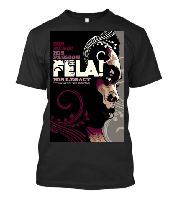 His Music His Passion Fela His Legacy T-Shirt