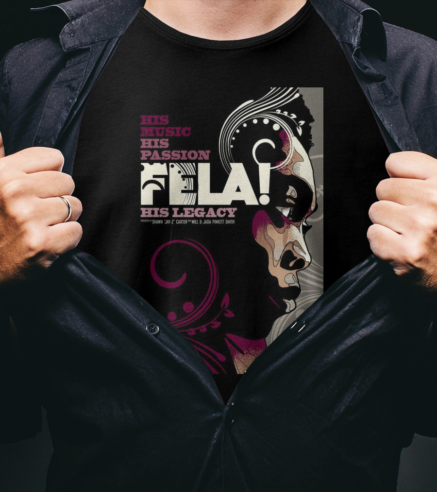 His Music His Passion Fela His Legacy T-Shirt