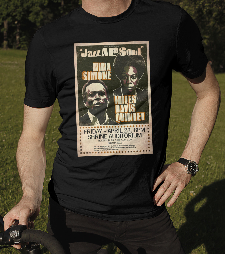 Jazz A La Soul Nina Simone Miles Davis Quintet April 23 Shrine Auditorium T-Shirt
